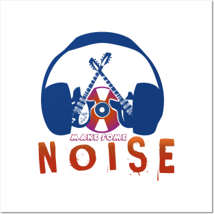 Make some noise Posters and Art